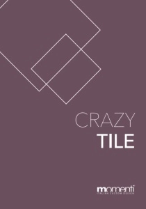 Catalogo Momenti Casa Crazy Tile